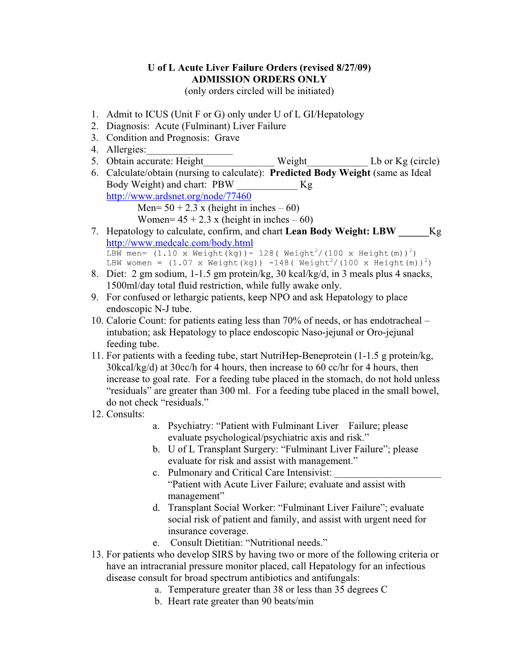 U of L Acute Liver Failure Orders (Revised 8/27/09) ADMISSION ORDERS ONLY (Only Orders Circled Will Be Initiated)