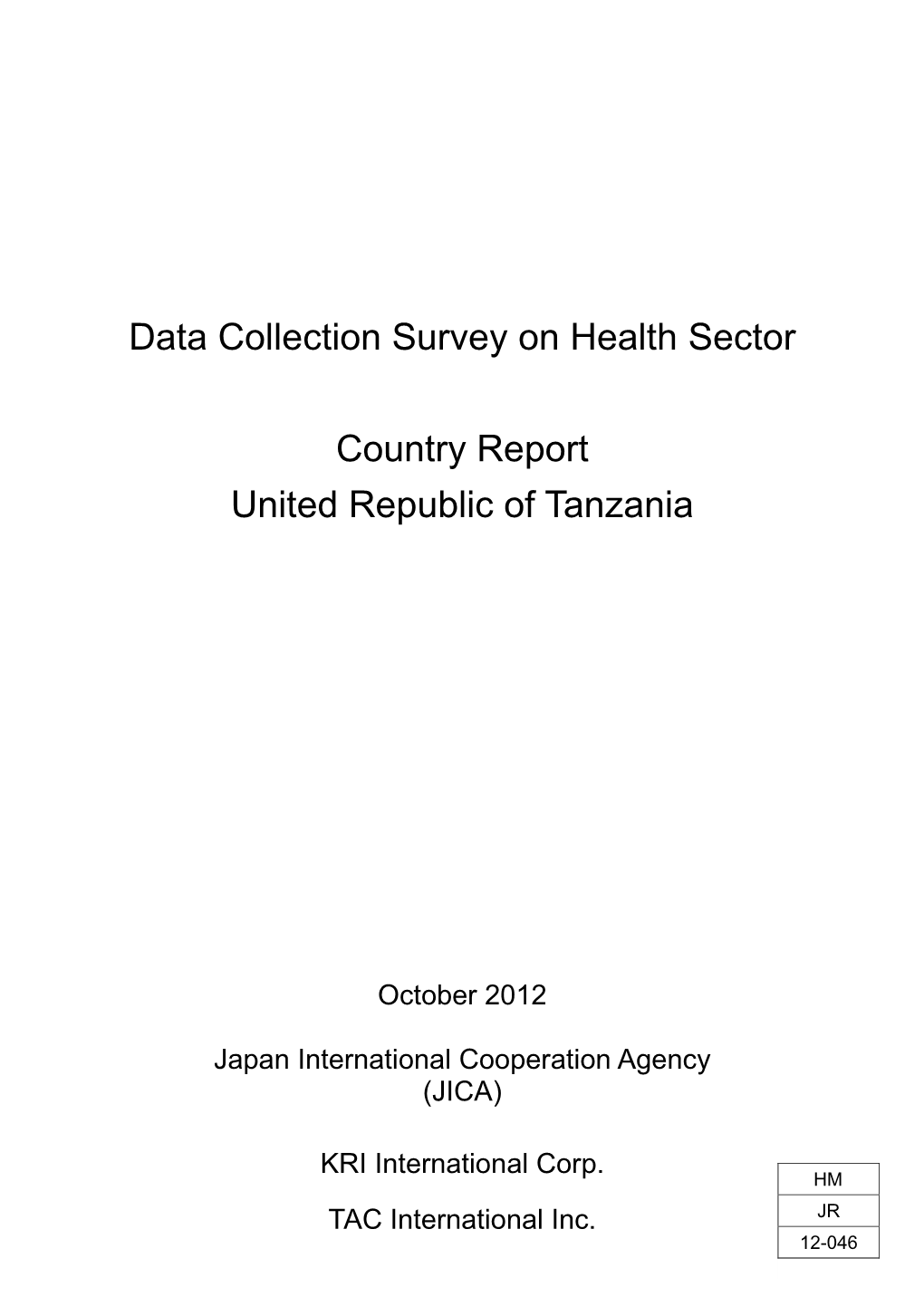 Data Collection Survey on Health Sector Country Report United Republic of Tanzania Table of Contents