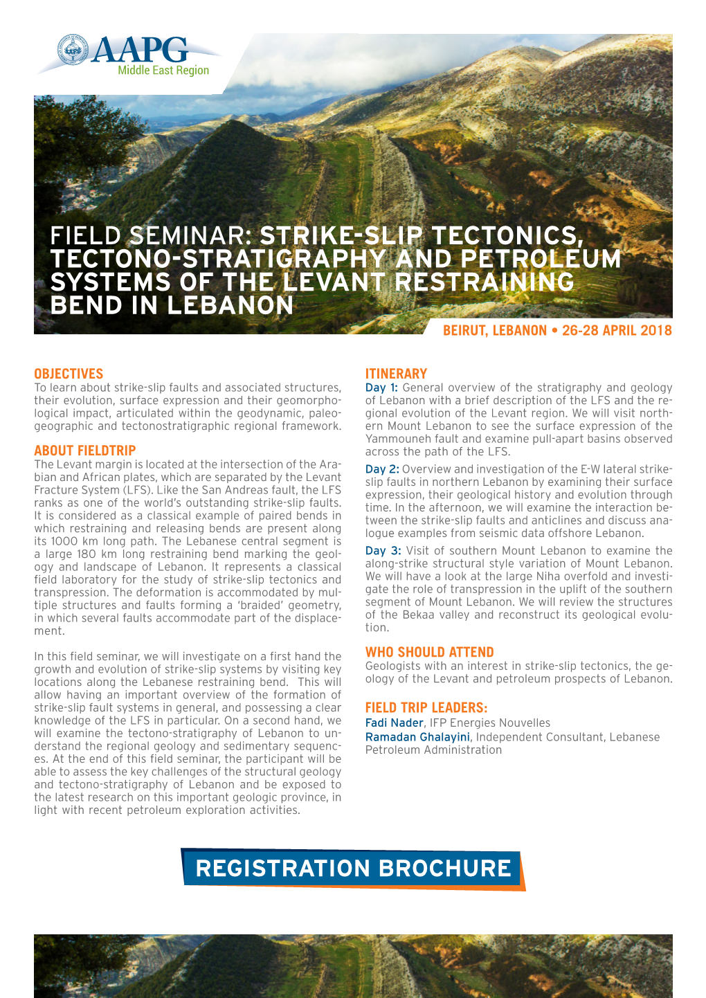 Field Seminar: Strike-Slip Tectonics, Tectono-Stratigraphy and Petroleum Systems of the Levant Restraining Bend in Lebanon Beirut, Lebanon • 26-28 April 2018