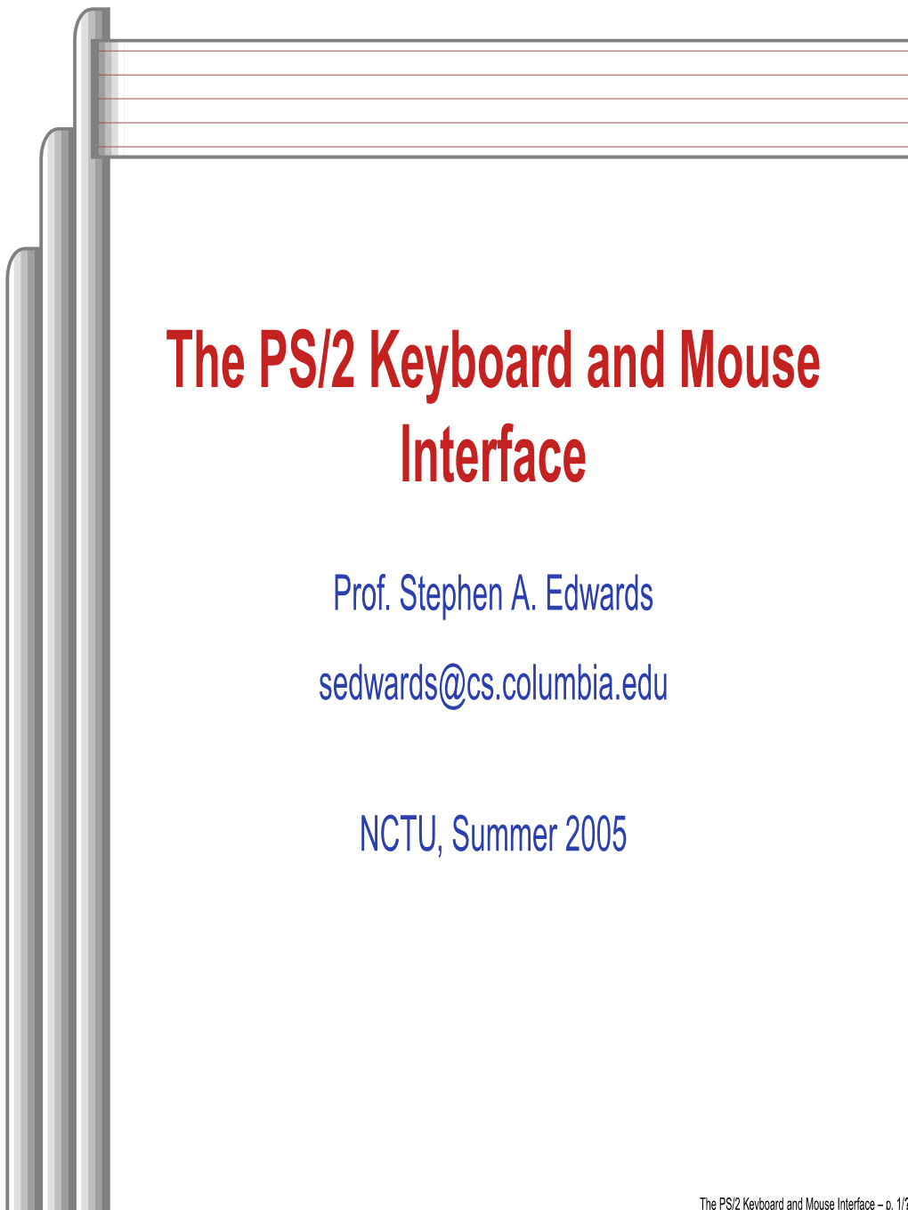 The PS/2 Keyboard and Mouse Interface