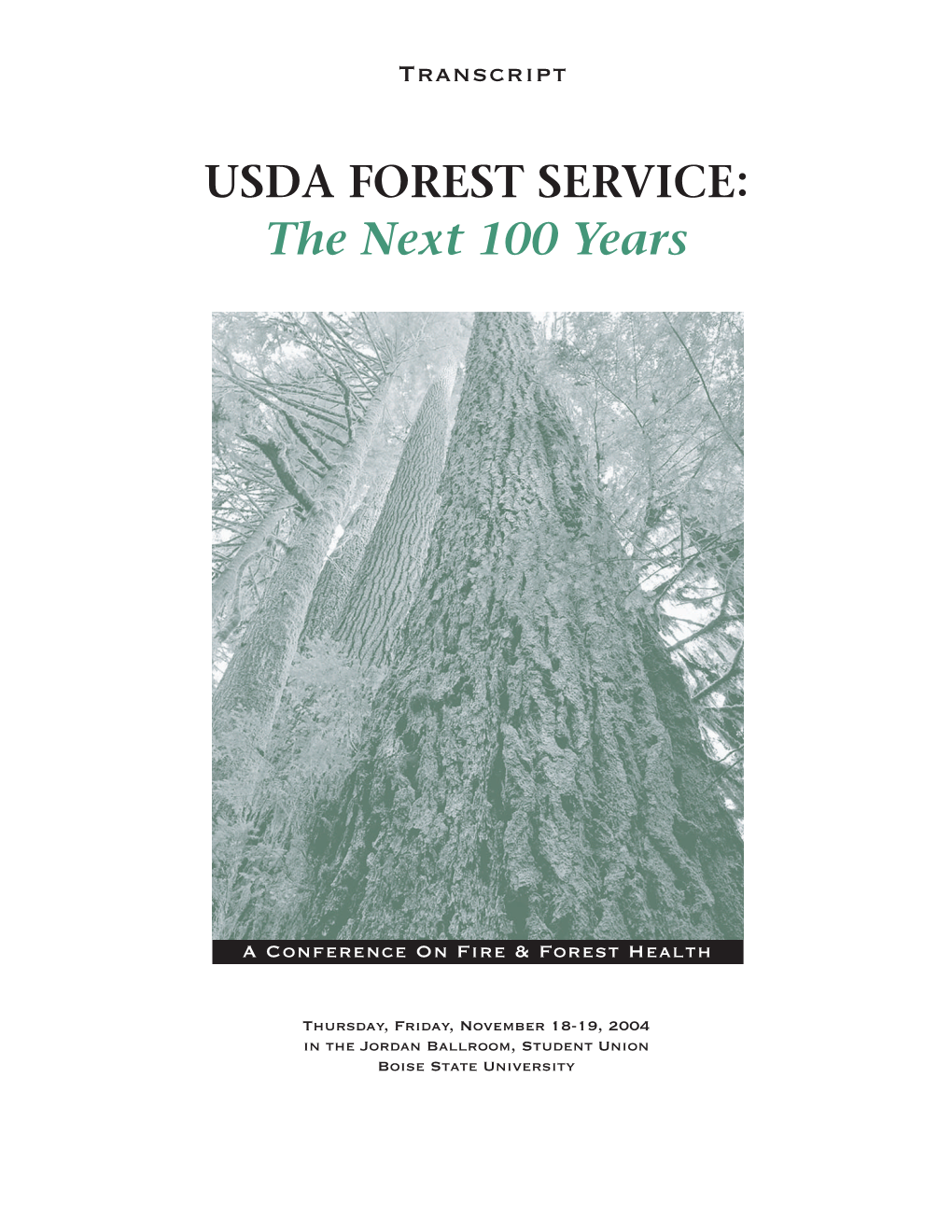 USDA FOREST SERVICE: the Next 100 Years