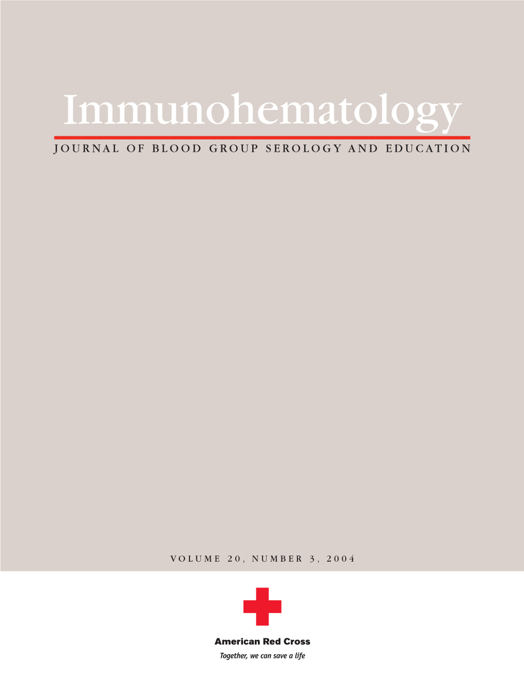 Immunohematology JOURNAL of BLOOD GROUP SEROLOGY and EDUCATION