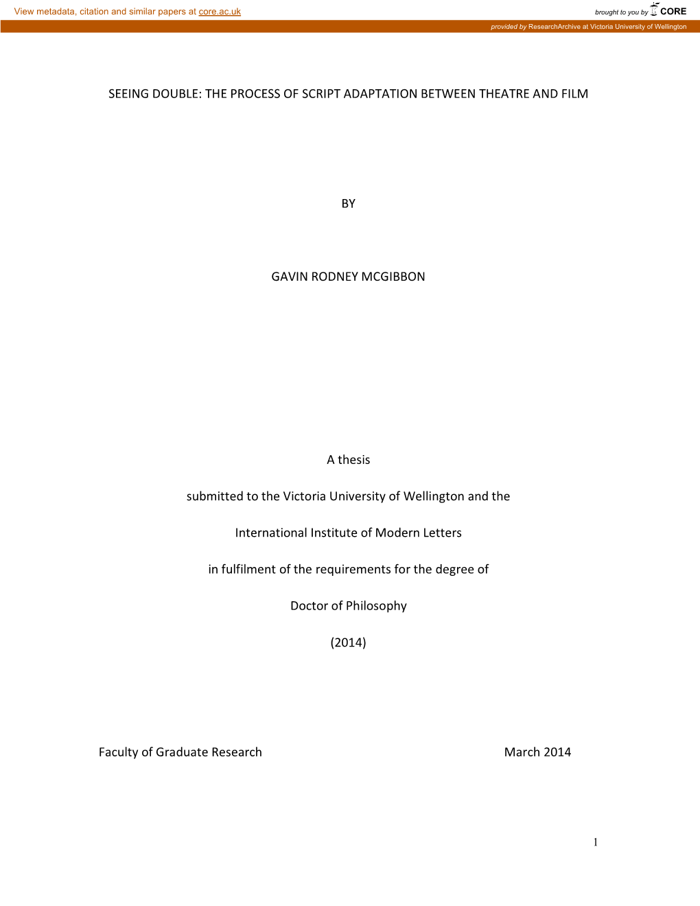 THE PROCESS of SCRIPT ADAPTATION BETWEEN THEATRE and FILM by GAVIN RODNEY MCGIBBON a Thesis Submitted to The