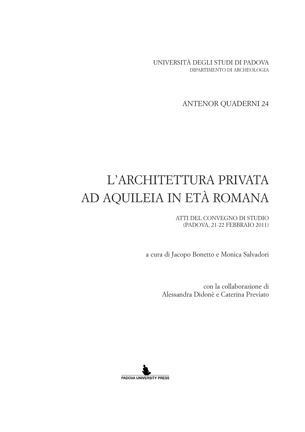 L'architettura Privata Ad Aquileia in Età Romana