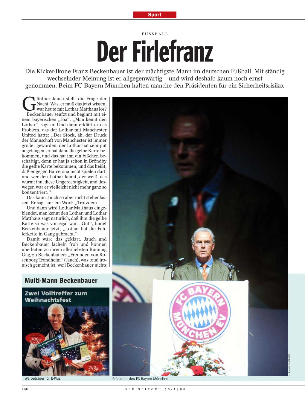 Der Firlefranz Die Kicker-Ikone Franz Beckenbauer Ist Der Mächtigste Mann Im Deutschen Fußball