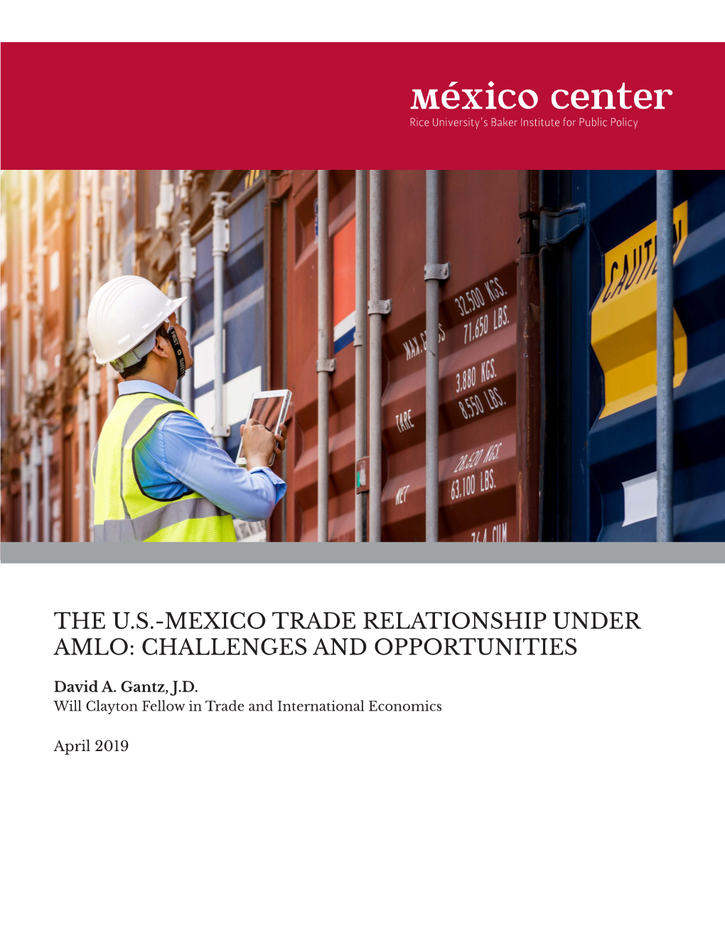 The U.S.-Mexico Trade Relationship Under Amlo: Challenges and Opportunities