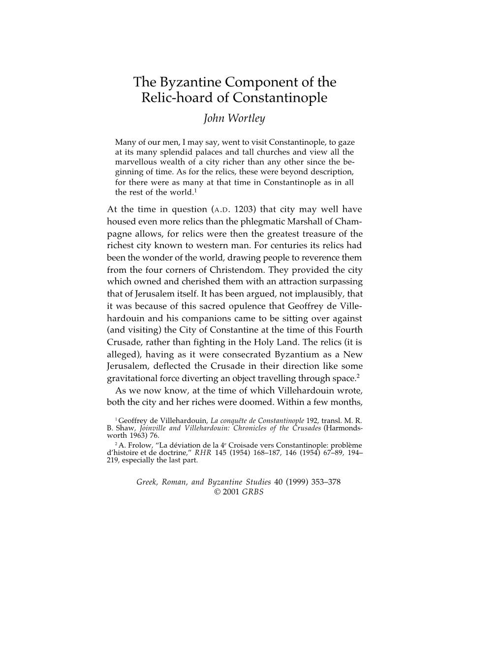 The Byzantine Component of the Relic-Hoard of Constantinople John Wortley