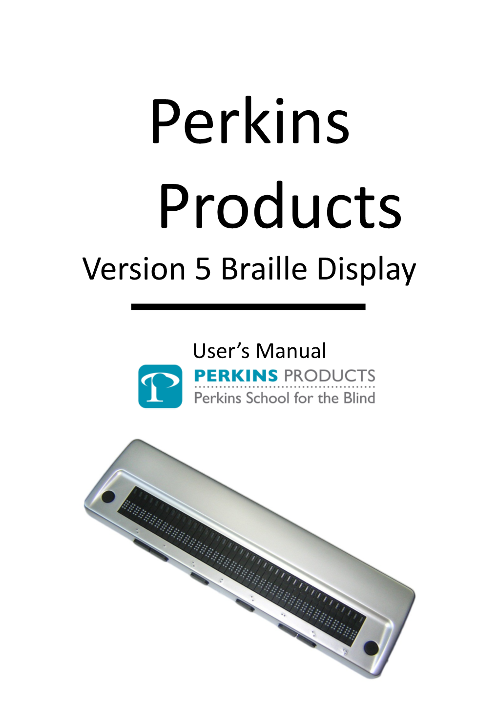 User S Manual Perkins Products Braille Display V5 August 2012