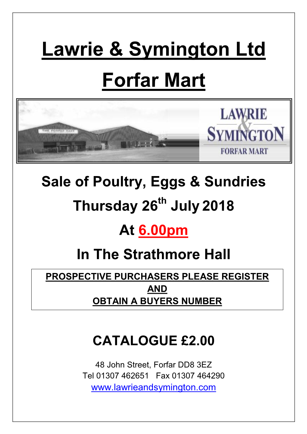 Poultry, Eggs & Sundries Thursday 26Th July 2018 at 6.00Pm in the Strathmore Hall PROSPECTIVE PURCHASERS PLEASE REGISTER and OBTAIN a BUYERS NUMBER