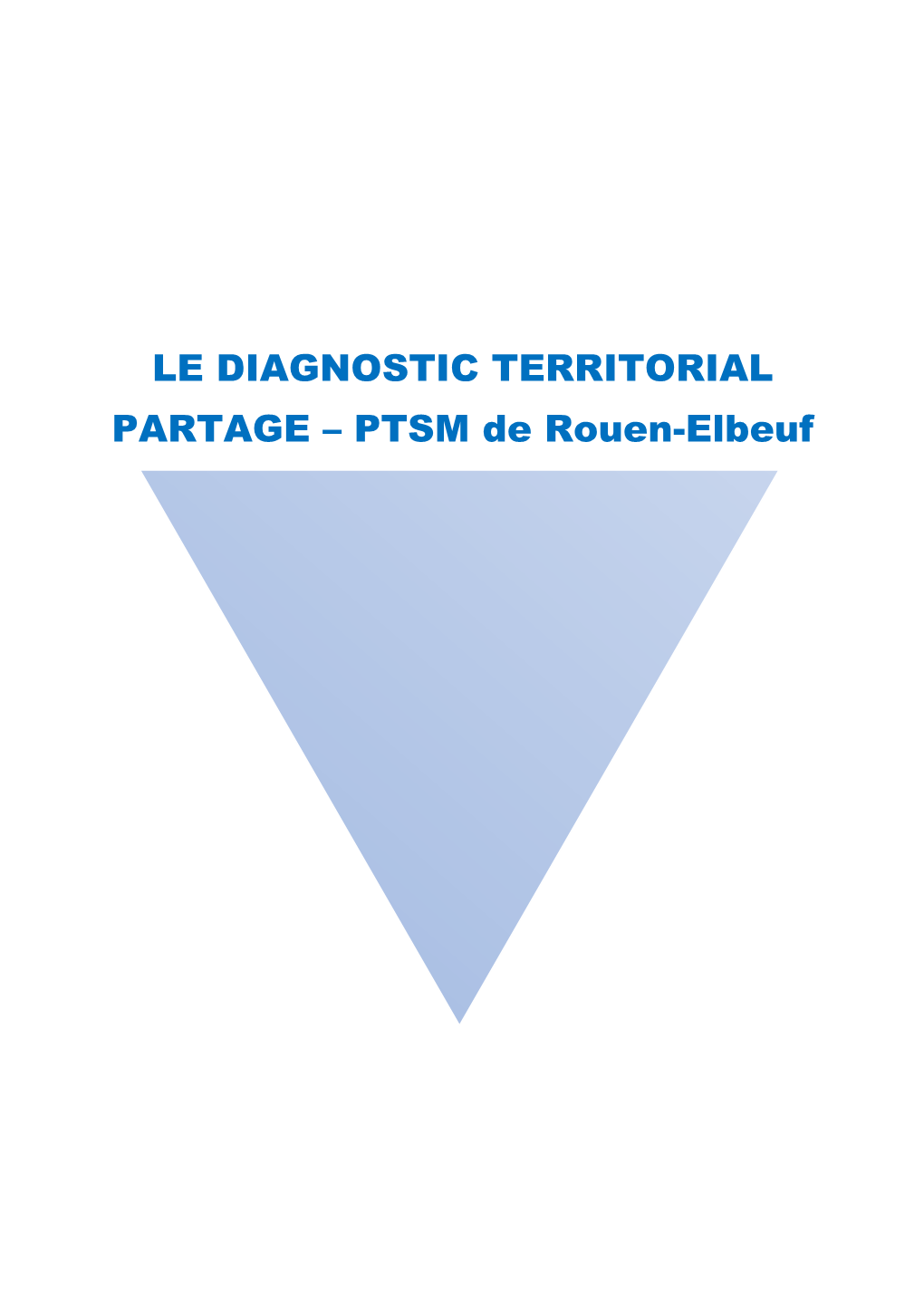 LE DIAGNOSTIC TERRITORIAL PARTAGE – PTSM De Rouen-Elbeuf