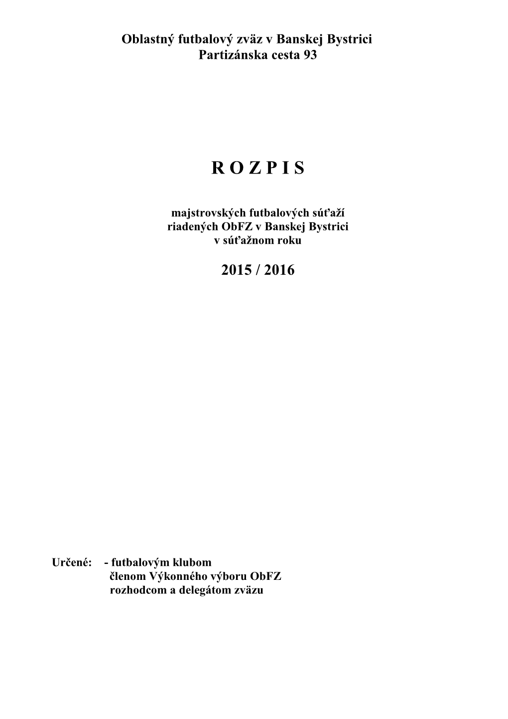 Oblastný Futbalový Zväz V Banskej Bystrici Partizánska Cesta 93