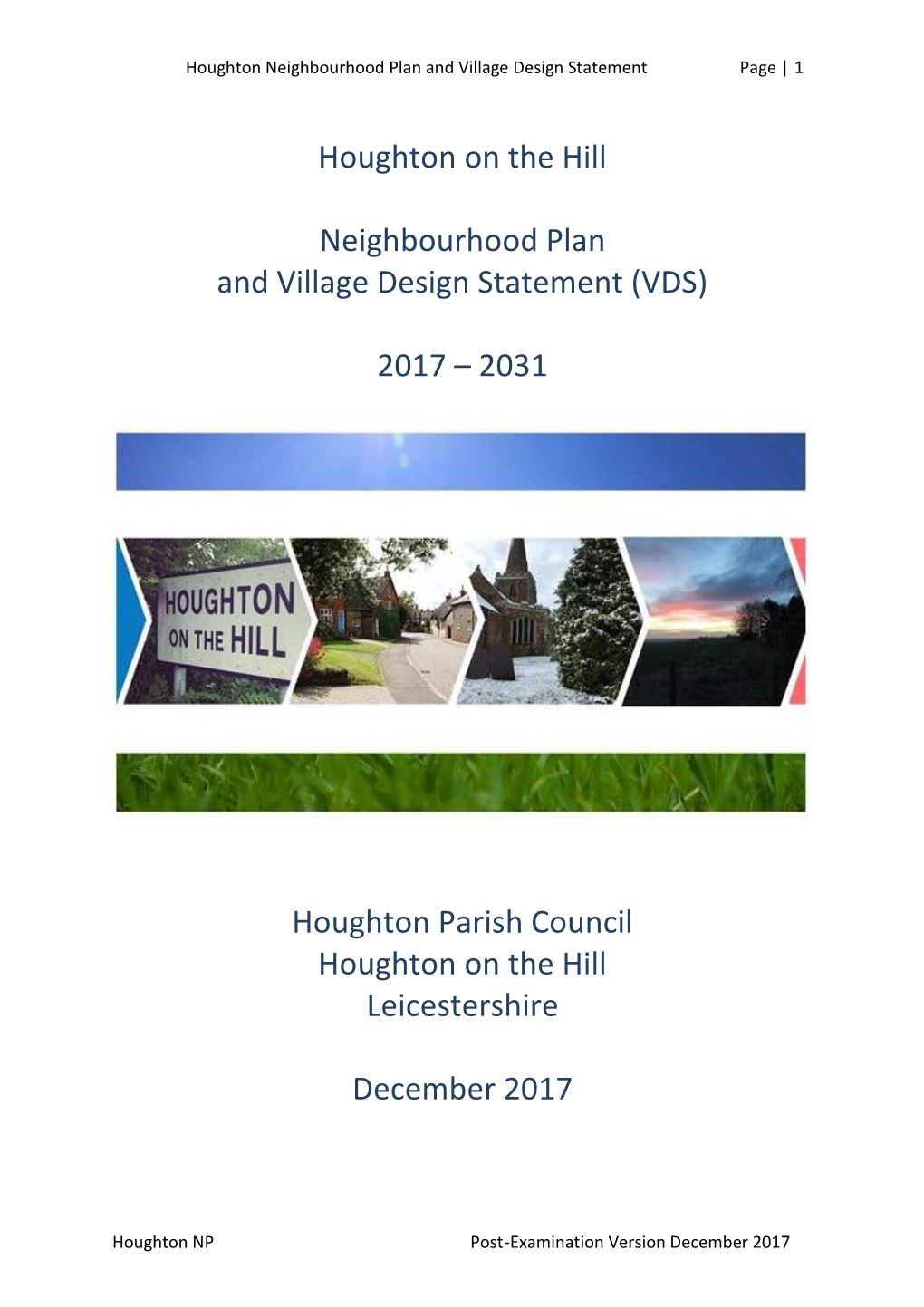 Houghton on the Hill Neighbourhood Plan and Village Design Statement (VDS) 2017 – 2031 Houghton Parish Council Houghton On