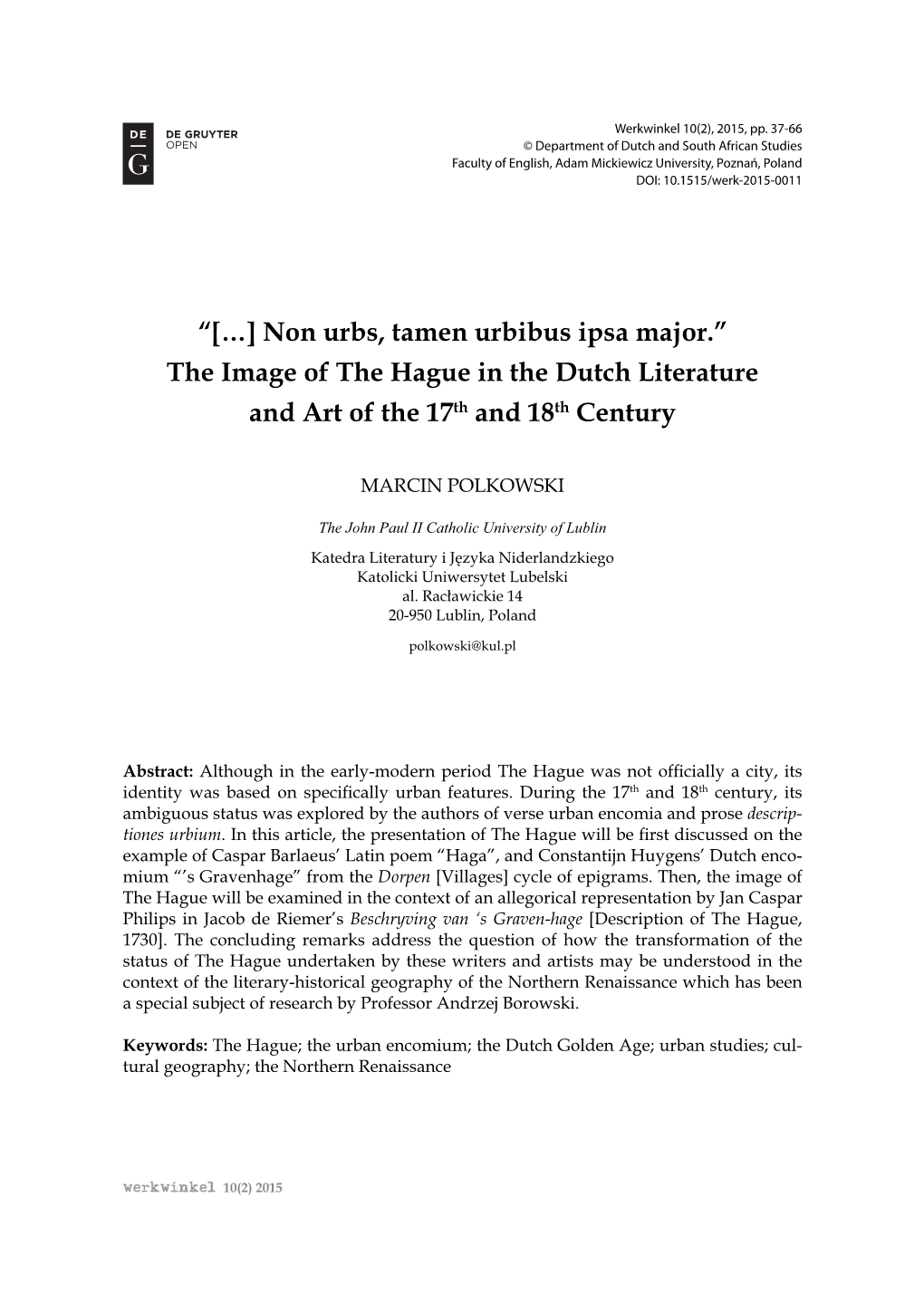[…] Non Urbs, Tamen Urbibus Ipsa Major.” the Image of the Hague in the Dutch Literature and Art of the 17Th and 18Th Century