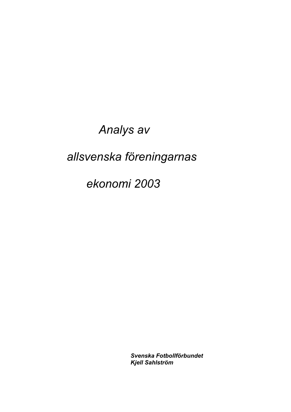 Analys Av Allsvenska Föreningarnas Ekonomi 2003