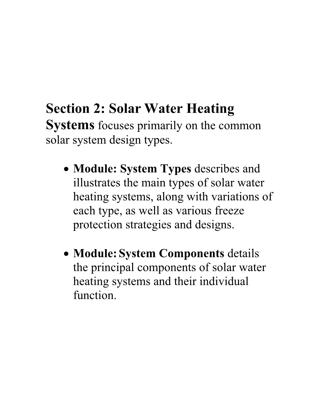 Section 2: Solar Water Heating Systems Focuses Primarily on the Common Solar System Design Types