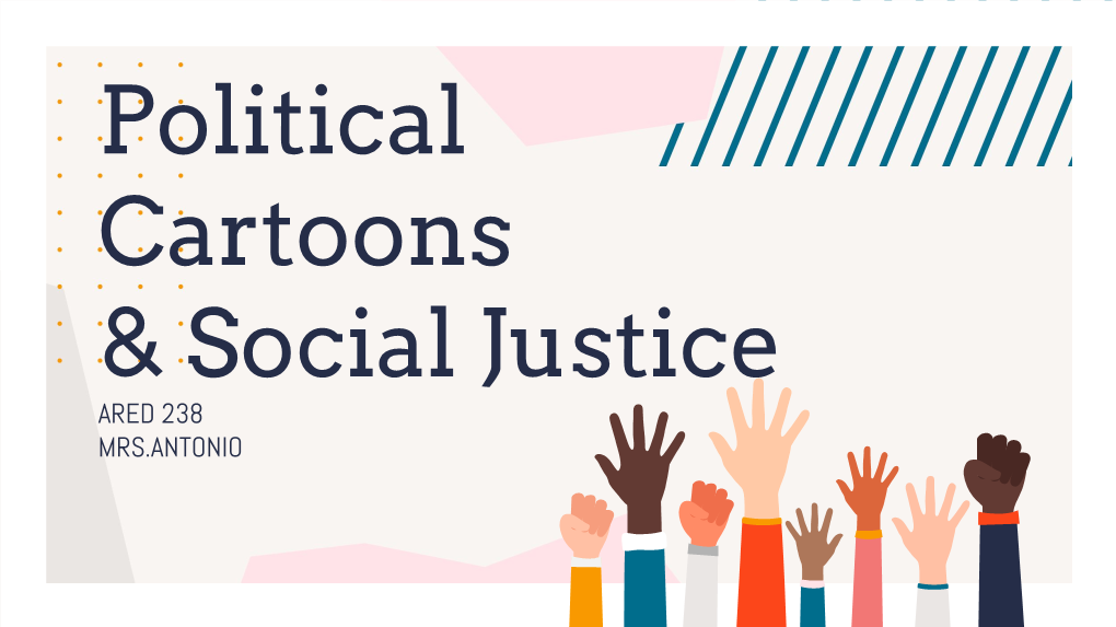 Political Cartoons & Social Justice