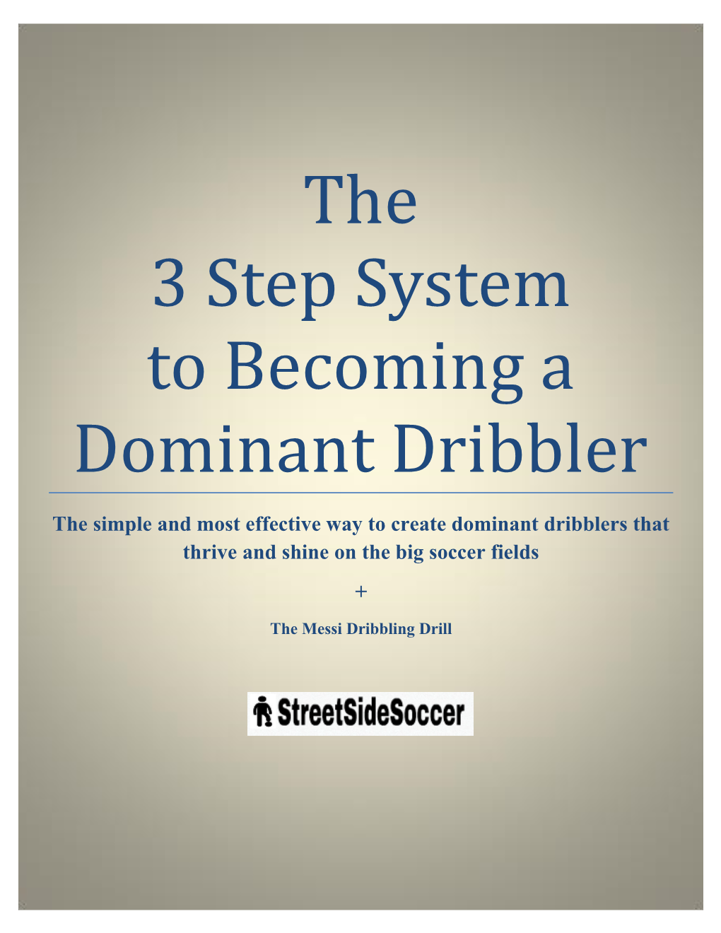 The 3 Step System to Becoming a Dominant Dribbler