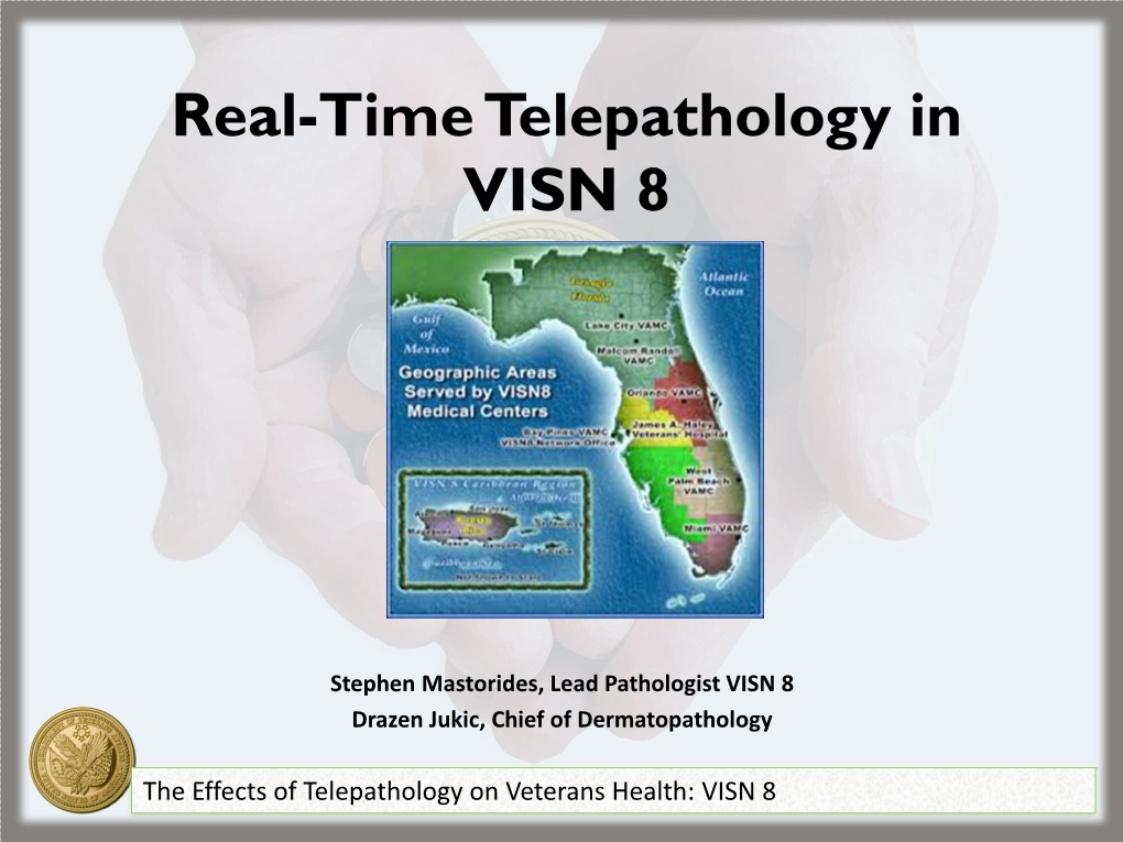 Real-Time Telepathology in VISN 8
