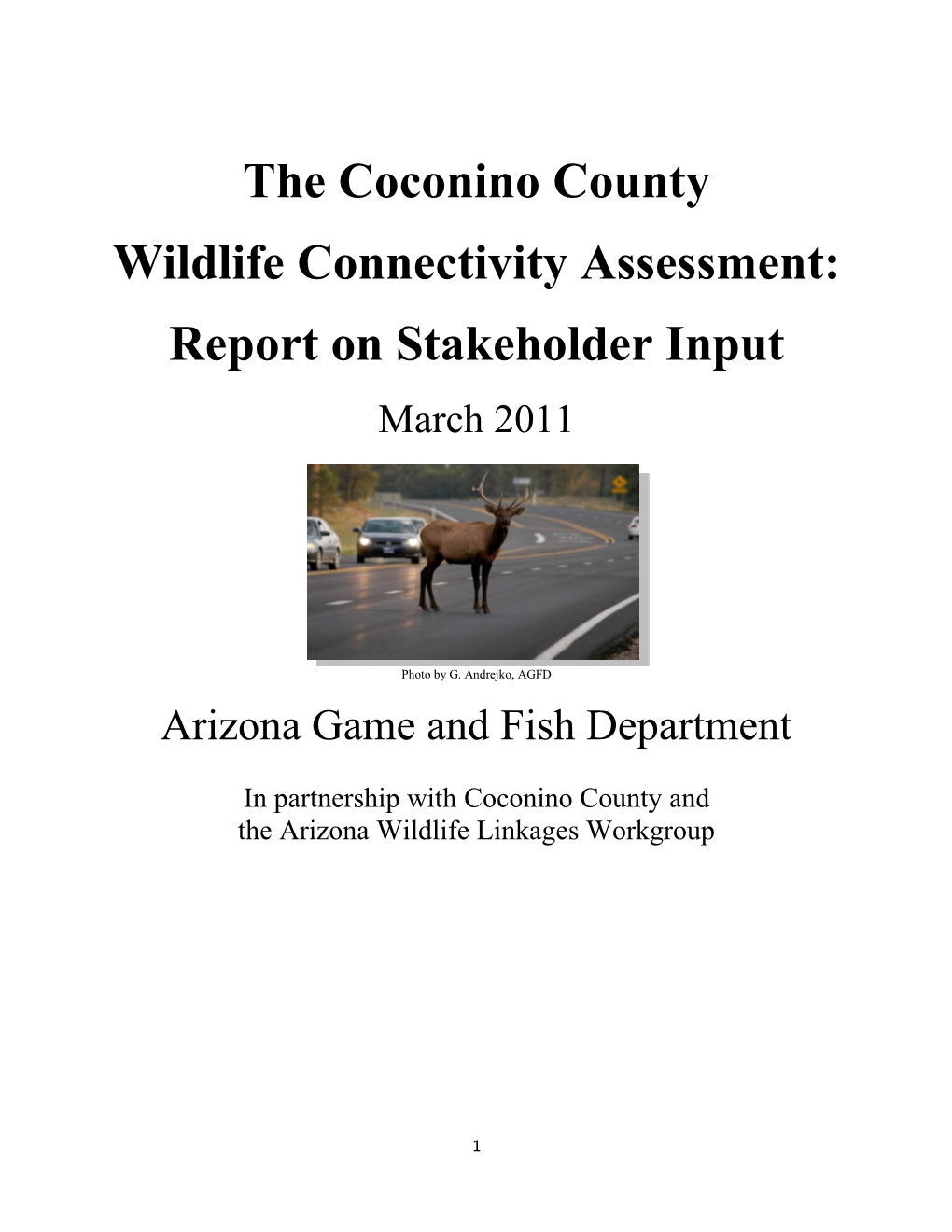 The Coconino County Wildlife Connectivity Assessment: Report on Stakeholder Input March 2011