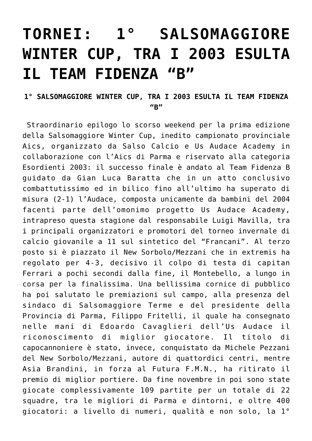 Tornei: 1° Salsomaggiore Winter Cup, Tra I 2003 Esulta Il Team Fidenza “B”
