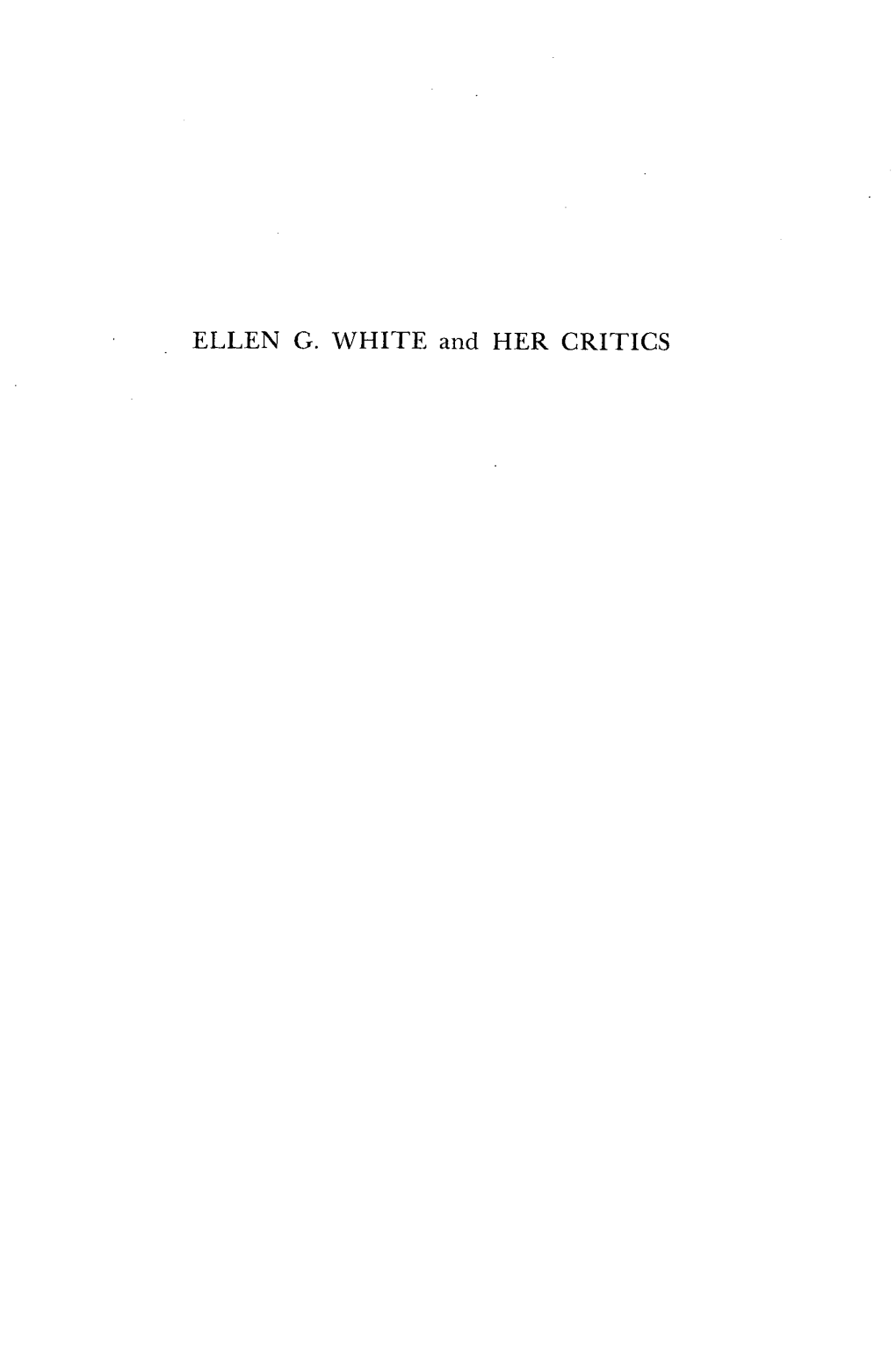 ELLEN G. WHITE and HER CRITICS Dedication