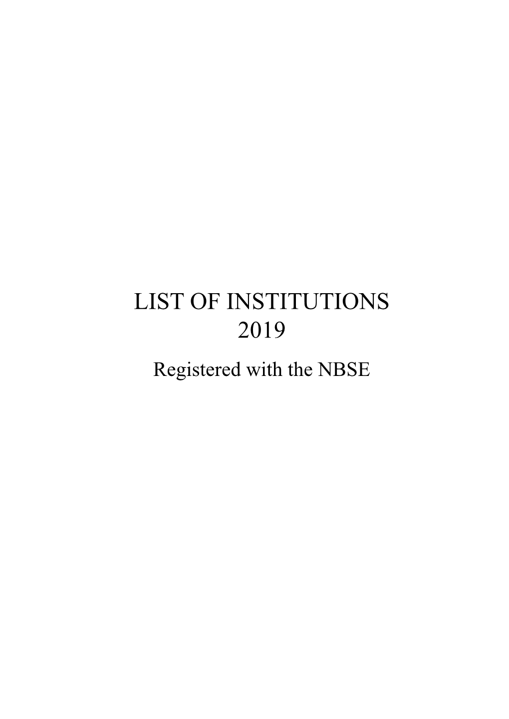 LIST of INSTITUTIONS 2019 Registered with the NBSE 2019