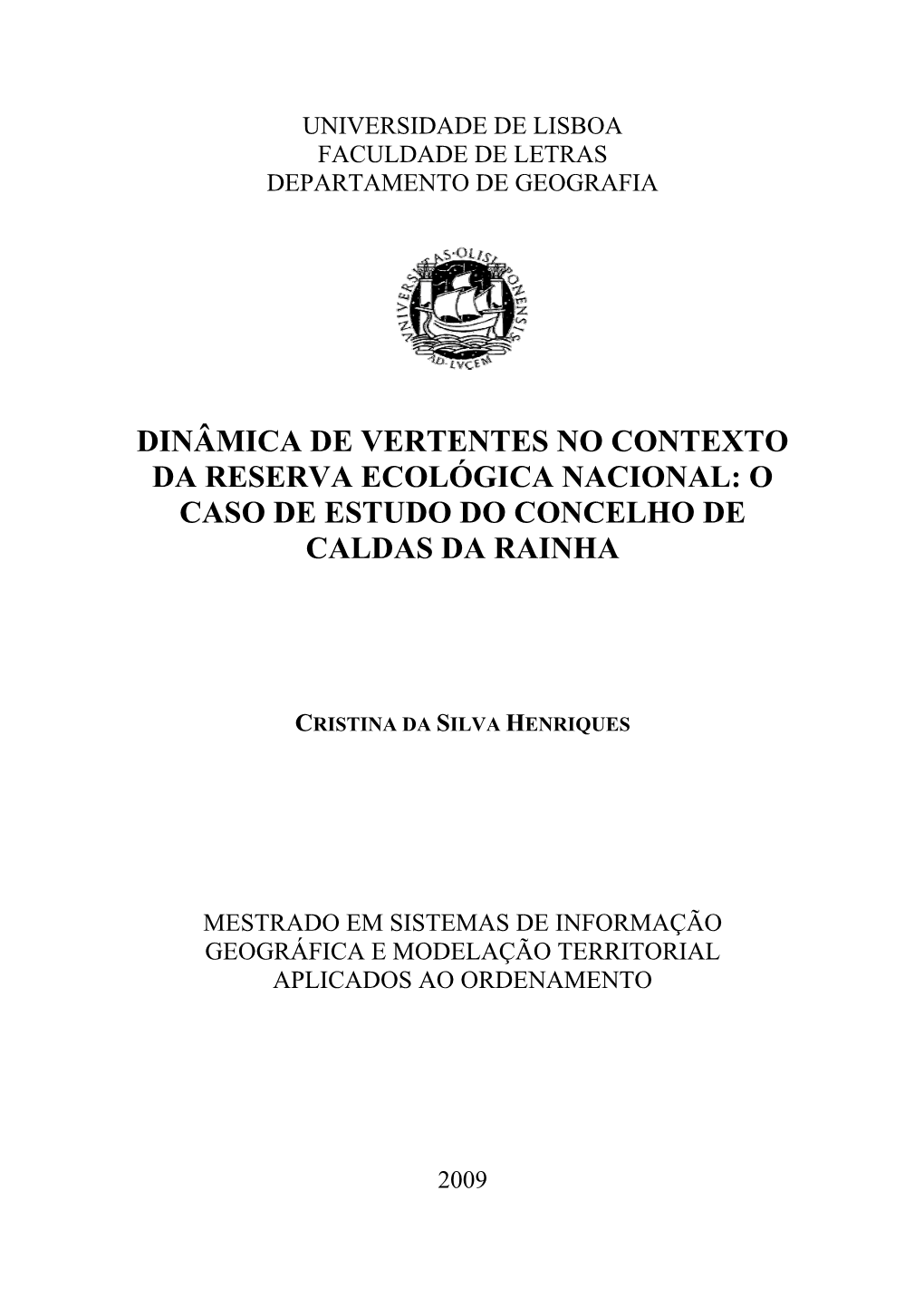 Dinâmica De Vertentes No Contexto Da Reserva Ecológica Nacional: O Caso De Estudo Do Concelho De Caldas Da Rainha