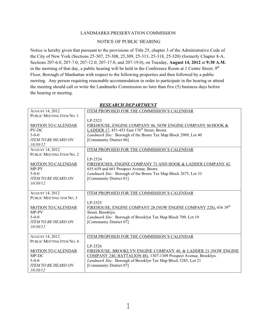 LANDMARKS PRESERVATION COMMISSION NOTICE of PUBLIC HEARING Notice Is Hereby Given That Pursuant to the Provisions of Title 25, C