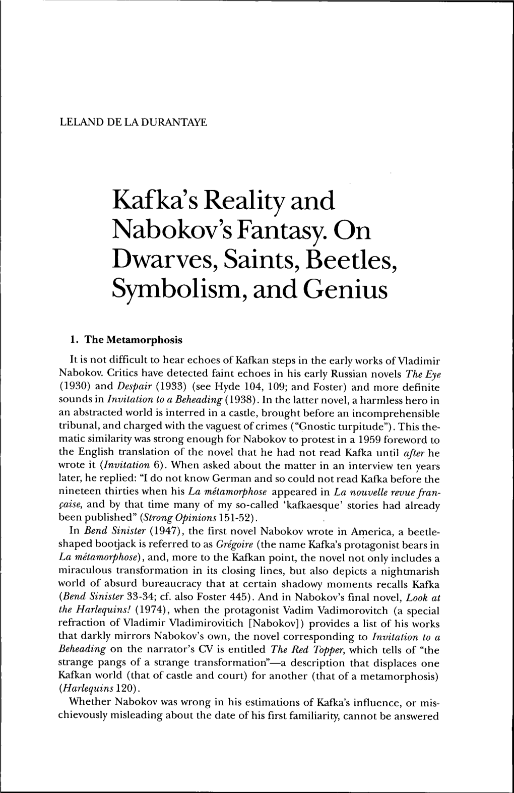 Kafka's Reality and Nabokov's Fantasy. on Dwarves, Saints, Beetles, Symbolism, and Genius