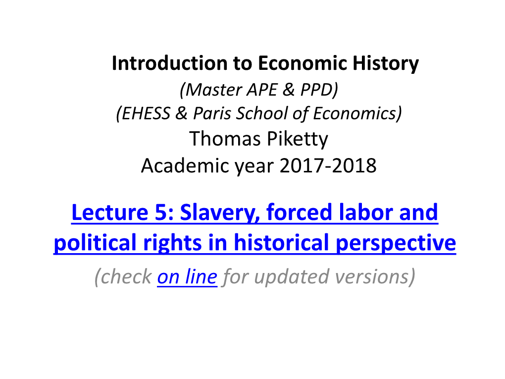 Lecture 5: Slavery, Forced Labor and Political Rights in Historical Perspective