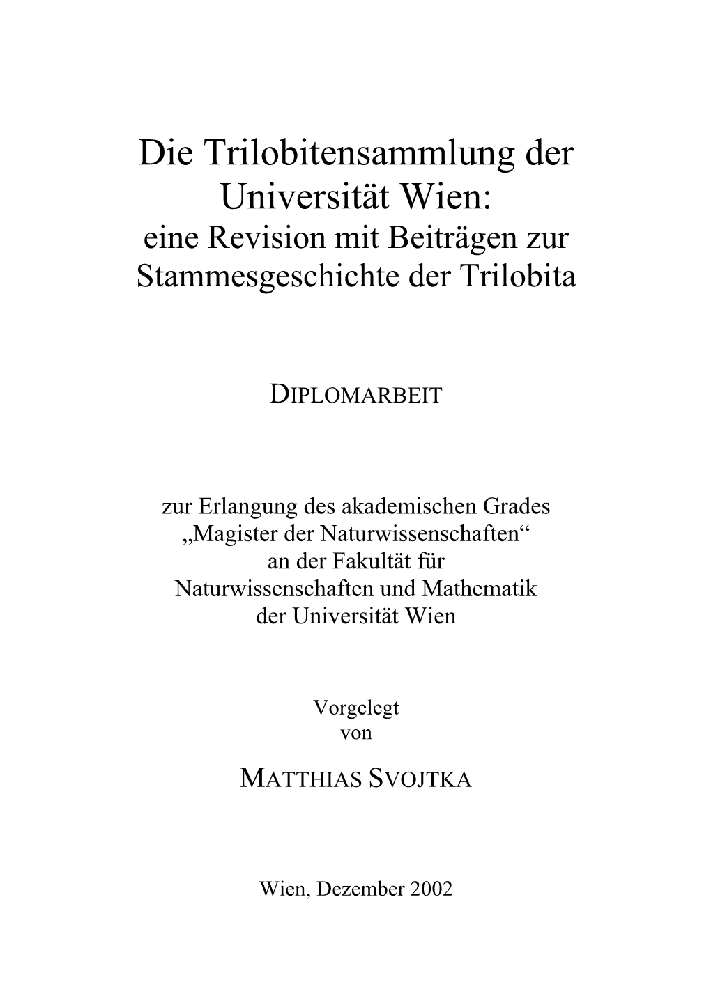 Die Trilobitensammlung Der Universität Wien: Eine Revision Mit Beiträgen Zur Stammesgeschichte Der Trilobita