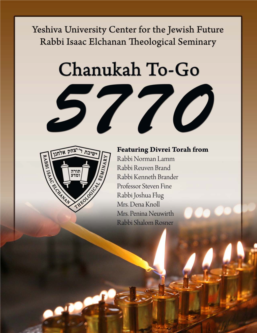 Yeshiva University • Chanukah To-Go • Kislev 5770