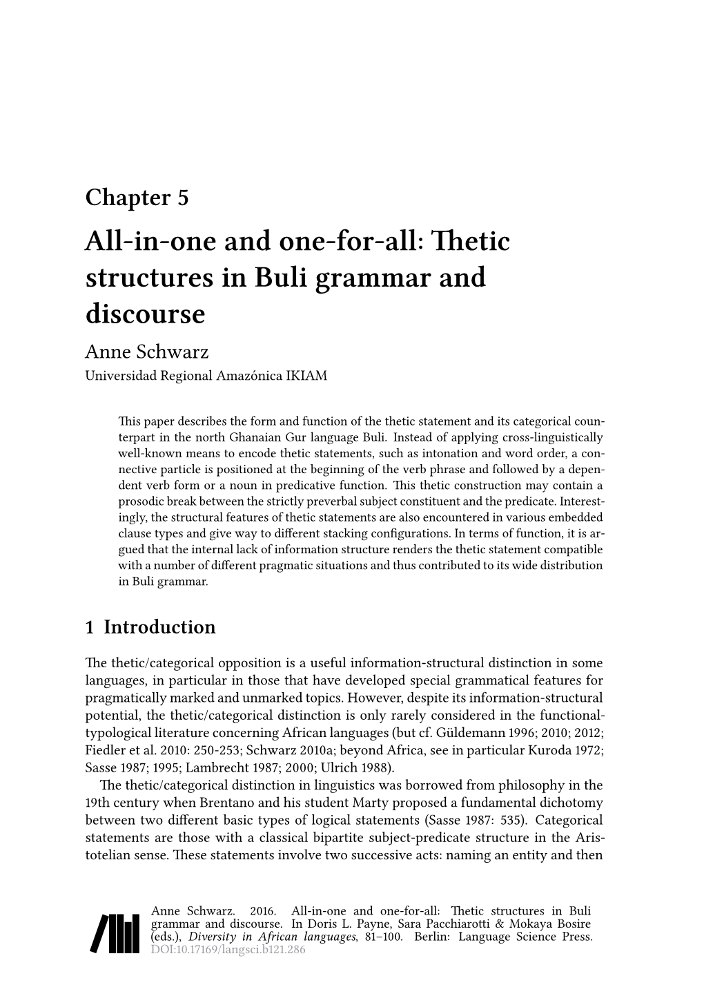 Thetic Structures in Buli Grammar and Discourse Anne Schwarz Universidad Regional Amazónica IKIAM