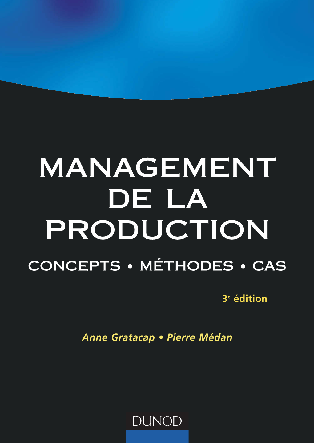 Management De La Production Concepts • Méthodes • Cas