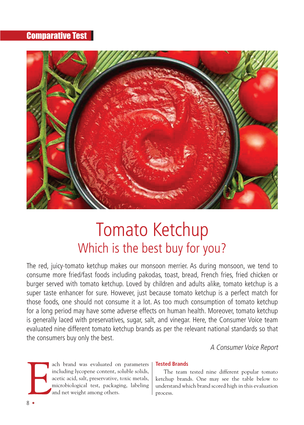 Tomato Ketchup Which Is the Best Buy for You? the Red, Juicy-Tomato Ketchup Makes Our Monsoon Merrier