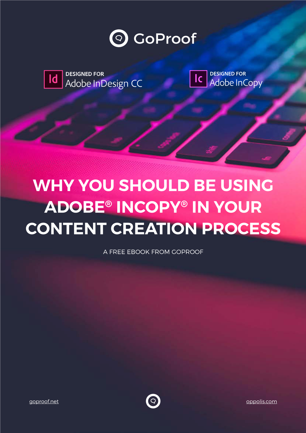 Why You Should Be Using Adobe® Incopy® in Your Content Creation Process