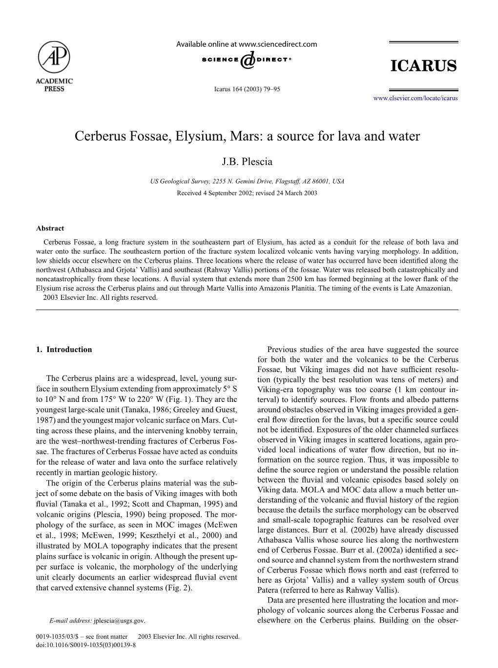 Cerberus Fossae, Elysium, Mars: a Source for Lava and Water