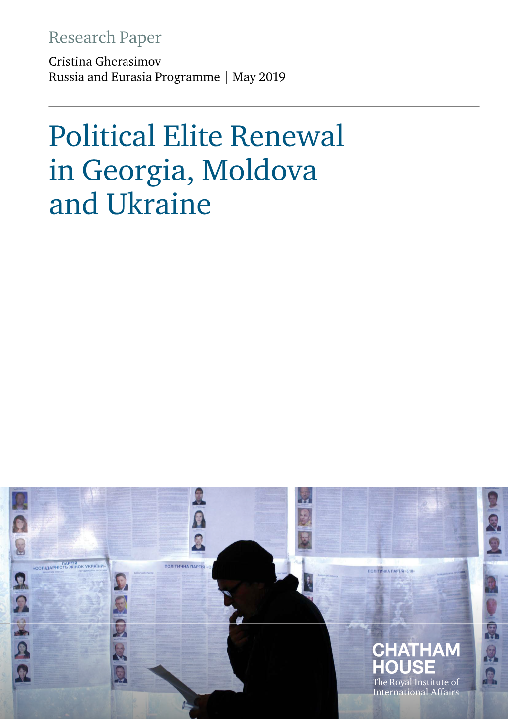 Political Elite Renewal in Georgia, Moldova and Ukraine Political Elite Renewal in Georgia, Moldova and Ukraine