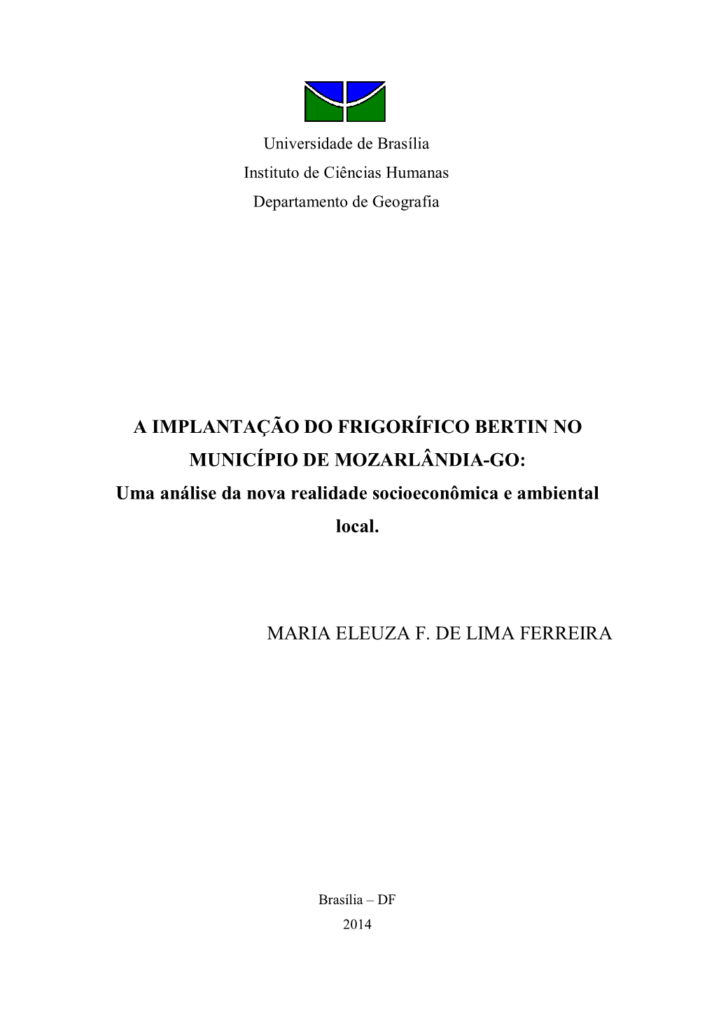 A IMPLANTAÇÃO DO FRIGORÍFICO BERTIN NO MUNICÍPIO DE MOZARLÂNDIA-GO: Uma Análise Da Nova Realidade Socioeconômica E Ambiental Local