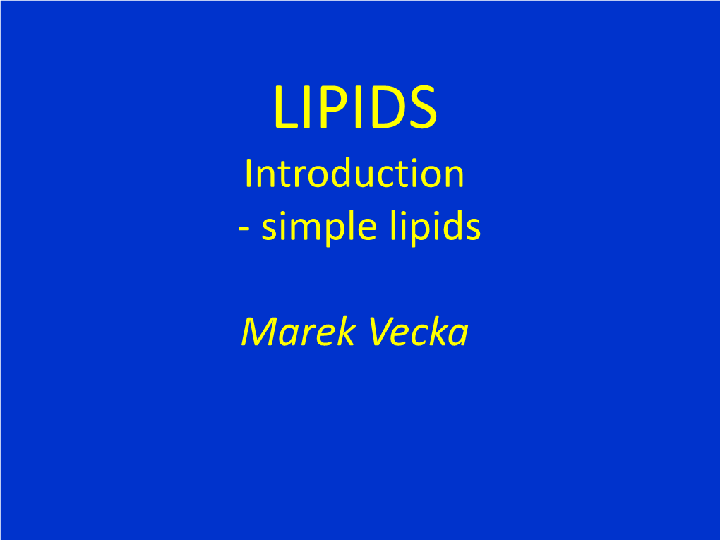 Simple Lipids Marek Vecka