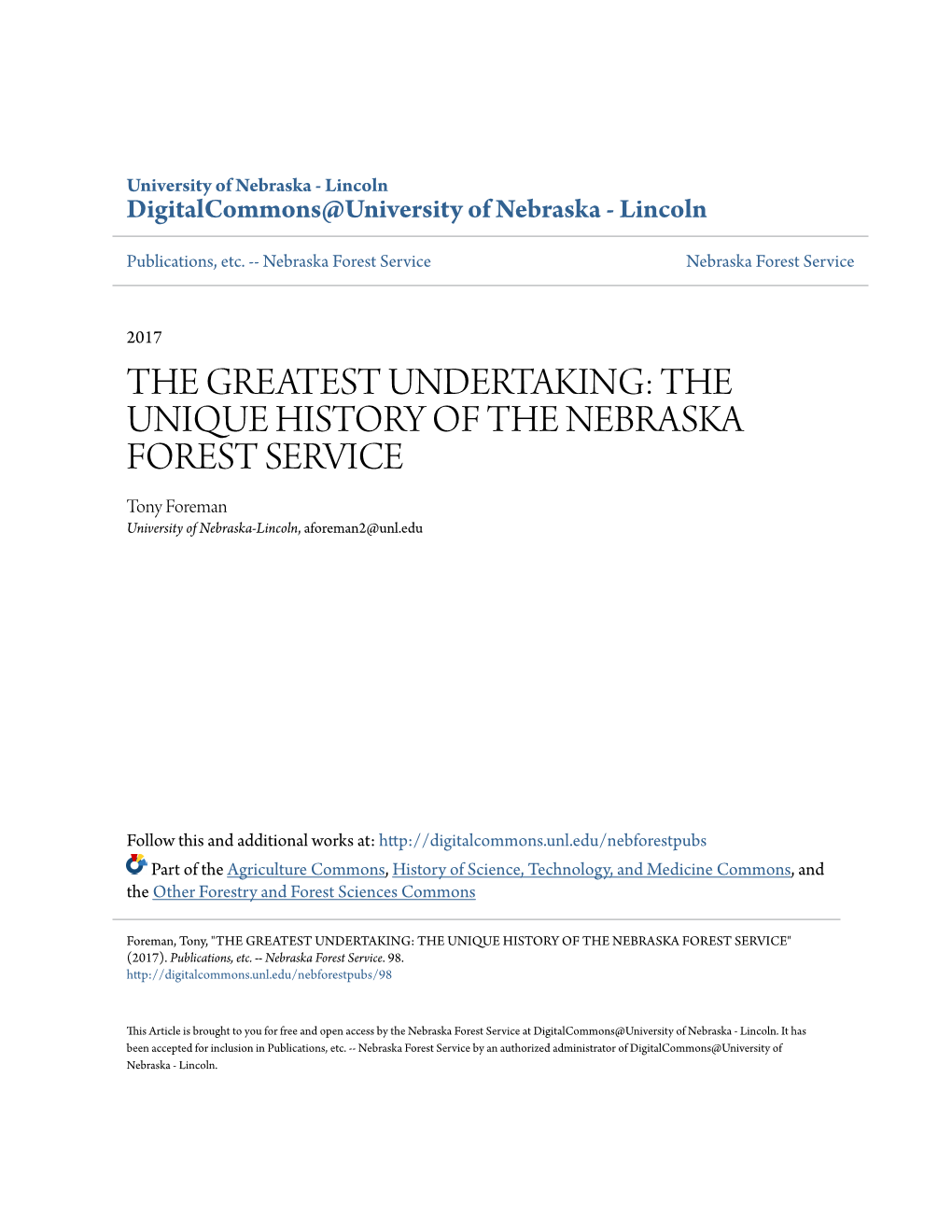 THE GREATEST UNDERTAKING: the UNIQUE HISTORY of the NEBRASKA FOREST SERVICE Tony Foreman University of Nebraska-Lincoln, Aforeman2@Unl.Edu