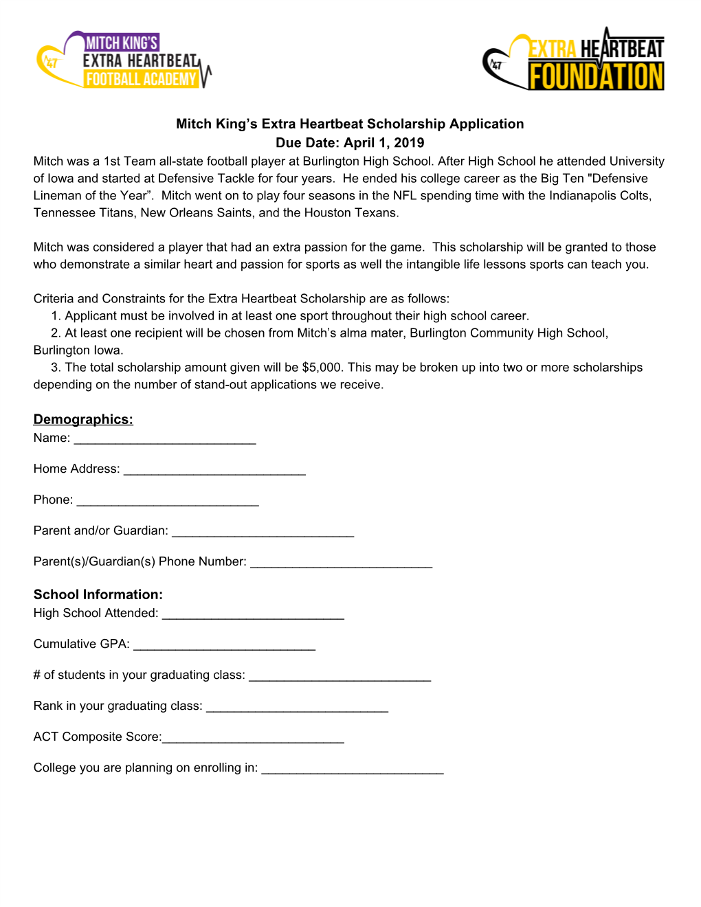 Mitch King's Extra Heartbeat Scholarship Application Due Date: April 1, 2019 Demographics: School Information