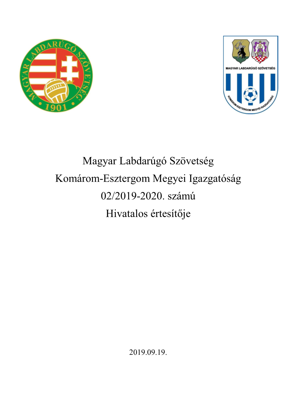 Magyar Labdarúgó Szövetség Komárom-Esztergom Megyei Igazgatóság 02/2019-2020. Számú Hivatalos Értesítője