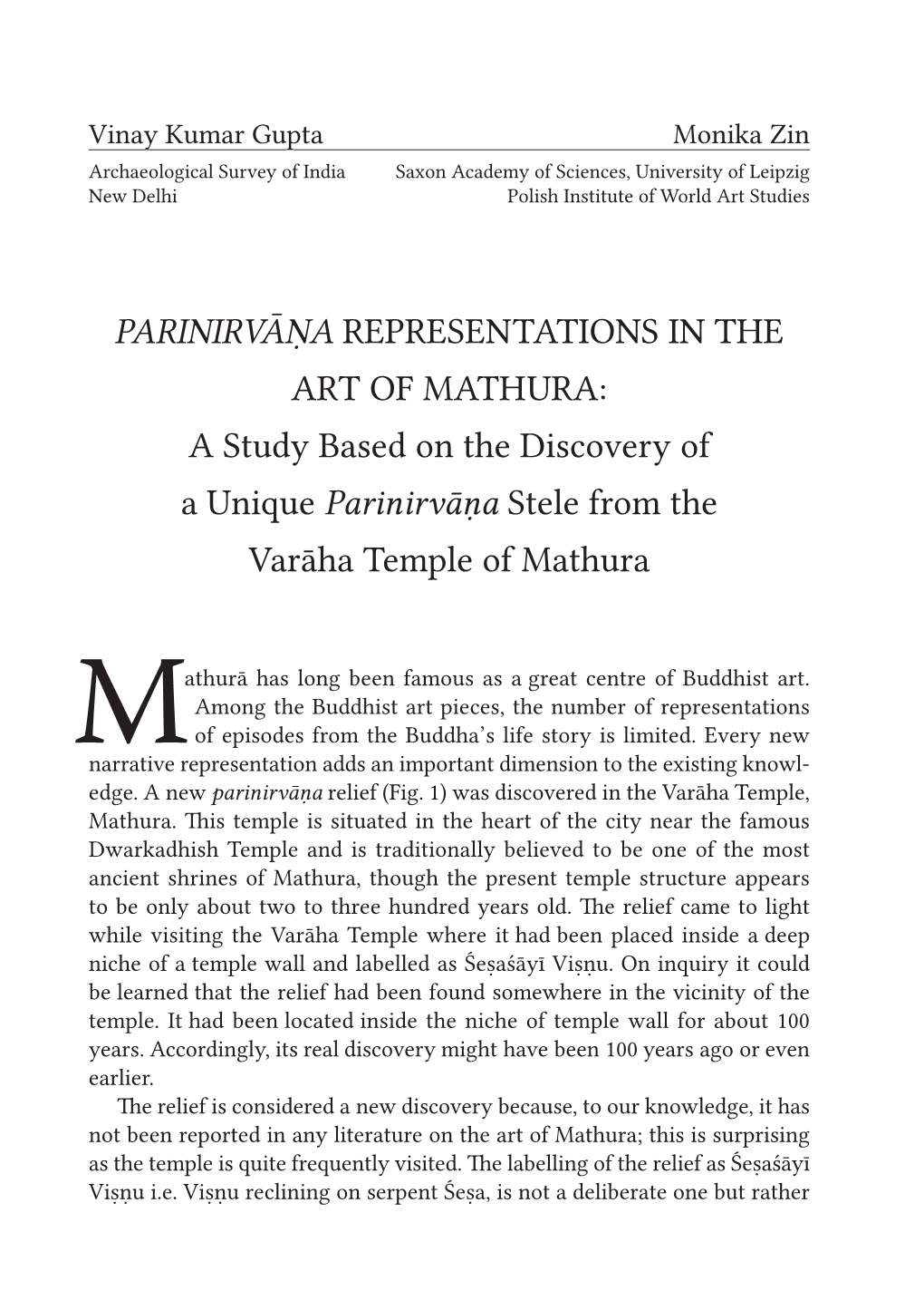 PARINIRVĀṆA REPRESENTATIONS in the ART of MATHURA : a Study Based on the Discovery of a Unique Parinirvāṇa Stele from the Varāha Temple of Mathura