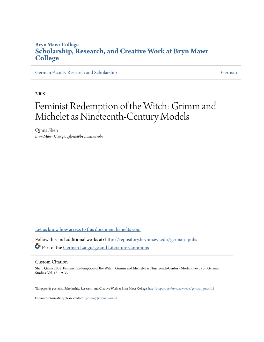 Feminist Redemption of the Witch: Grimm and Michelet As Nineteenth-Century Models Qinna Shen Bryn Mawr College, Qshen@Brynmawr.Edu