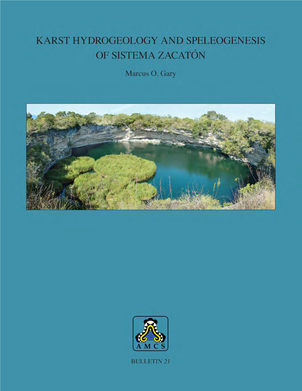 Karst Hydrogeology and Speleogenesis of Sistema Zacatón