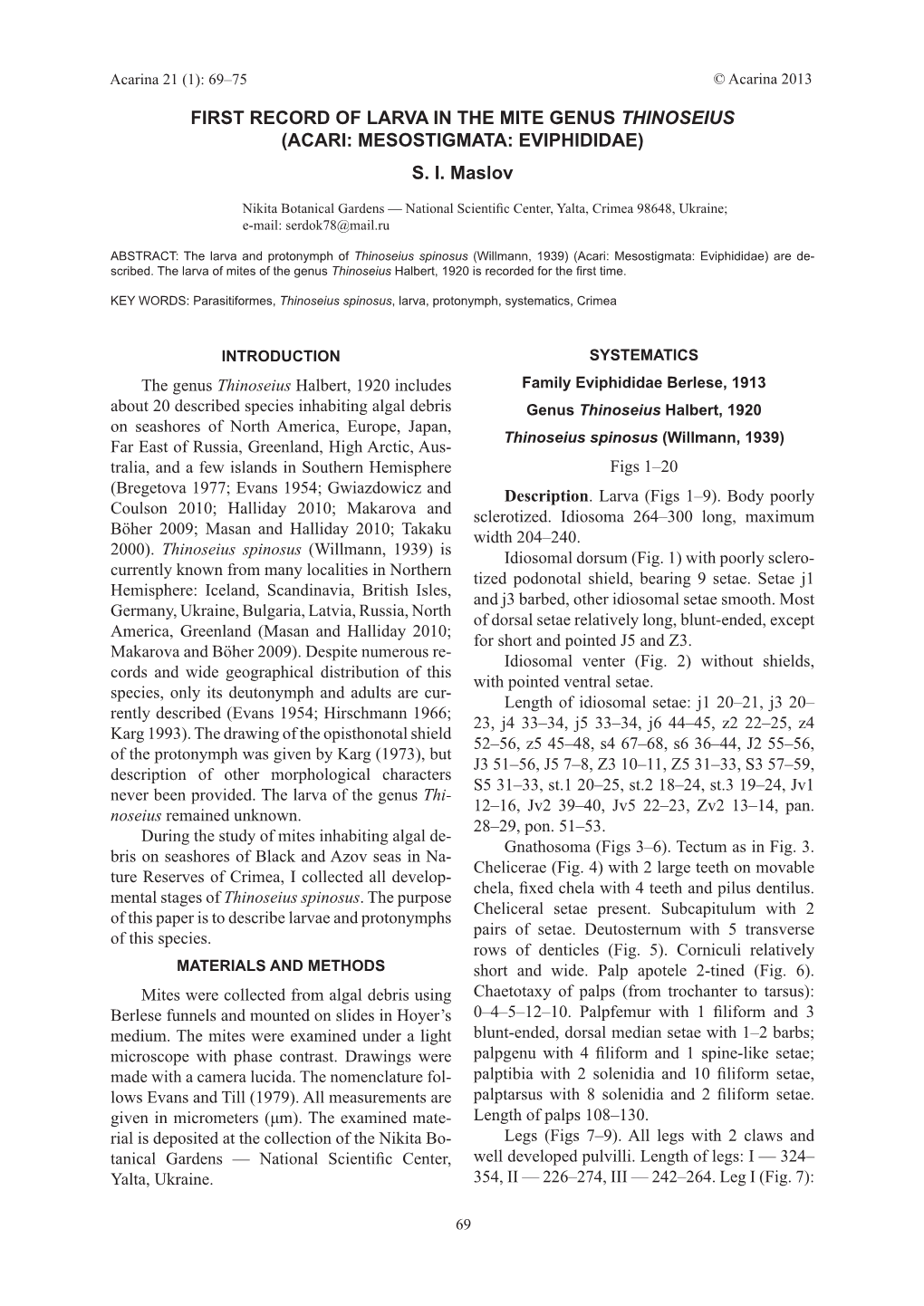 FIRST RECORD of LARVA in the MITE GENUS THINOSEIUS (ACARI: MESOSTIGMATA: EVIPHIDIDAE) S. I. Maslov