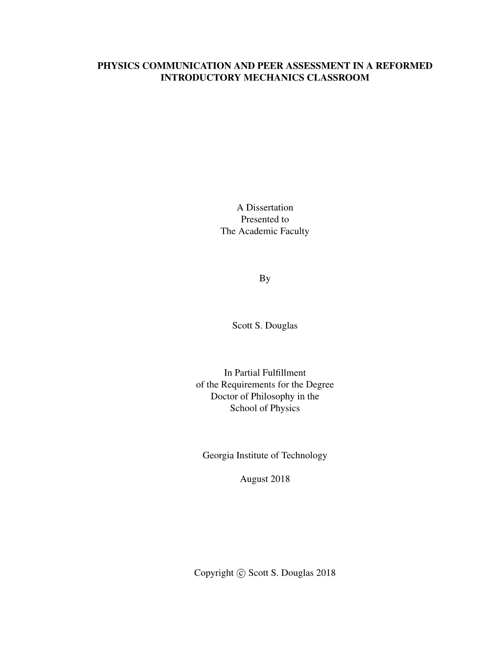 PHYSICS COMMUNICATION and PEER ASSESSMENT in a REFORMED INTRODUCTORY MECHANICS CLASSROOM a Dissertation Presented to the Academi
