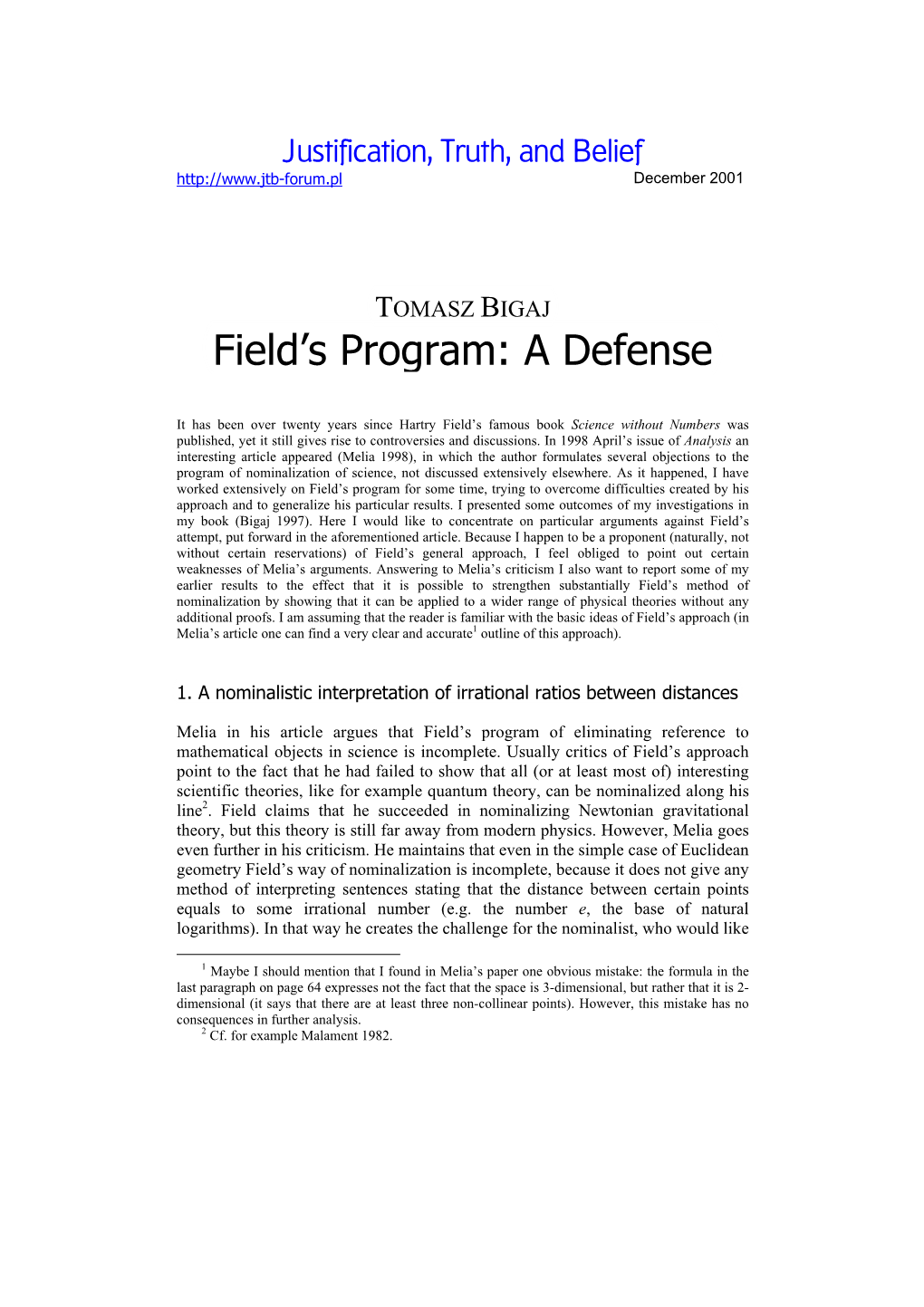 Field's Program: a Defence