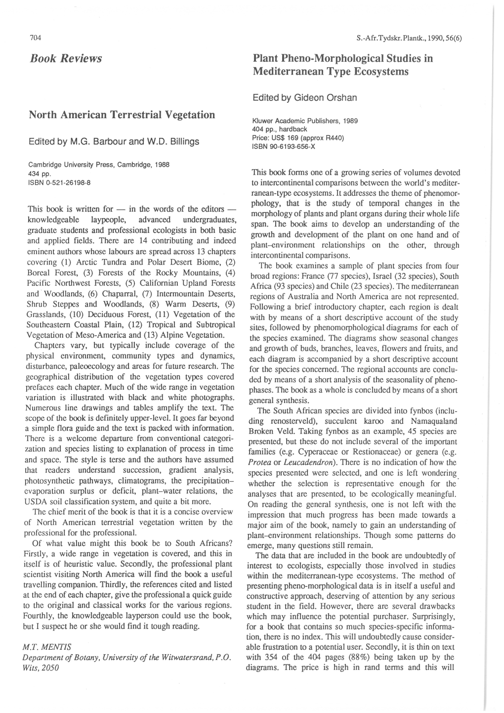 North American Terrestrial Vegetation Kluwer Academic Publishers, 1989 404 Pp., Hardback Edited by M.G